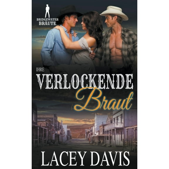 Bridgewater BrÃ¤ute Ihre verlockende Braut, (Paperback)