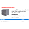 thumbnail image 2 of Accessory Delay Relay - Compatible with 2003 - 2005 Pontiac Aztek 3.4L V6 2004, 2 of 2