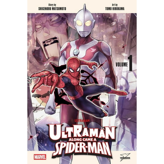 Ultraman: Along Came a Spider-Man Ultraman: Along Came a Spider-Man, Vol. 1, (Paperback)