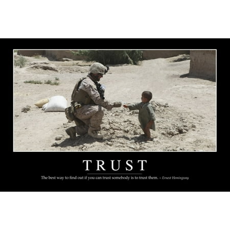 Trust - Inspirational Quote and Motivational Poster. It reads: The best way to find out if you can trust somebody is to trust them. ~ Ernest Hemingway Poster Print - Item # (Best Way To Ship Prints)
