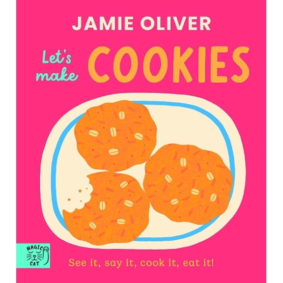Jamie Oliver Jamie Oliver: Let's Make Cookies (Board Book) Jamie's Little Food Library