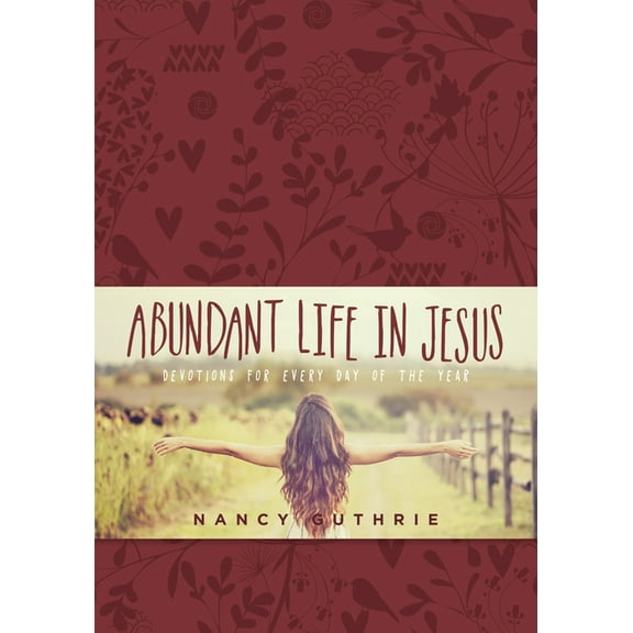 Abundant Life in Jesus, (Hardcover)