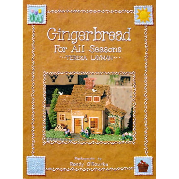 Pre-Owned Gingerbread for All Seasons (Hardcover) 0810933950 9780810933958