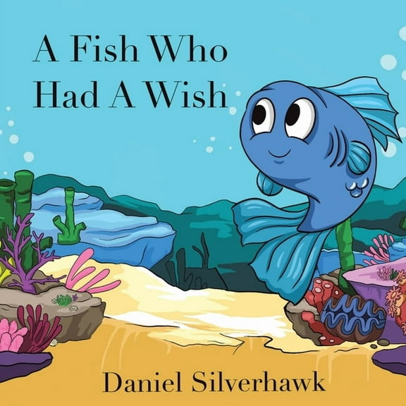 A Fish Who had a Wish (Paperback)