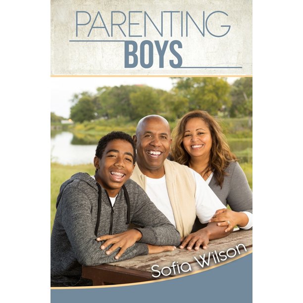 Parenting Boys The Ultimate Guide To Concious And Playful Parenting How To Be Good Parents For The Modern Teen In The Era Of Technology Including Some Inspiring Scripts Paperback Walmart Com