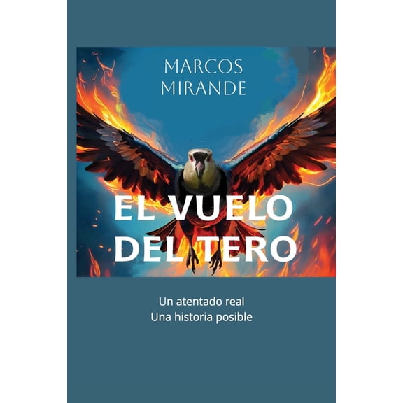 El vuelo del tero, (Paperback)