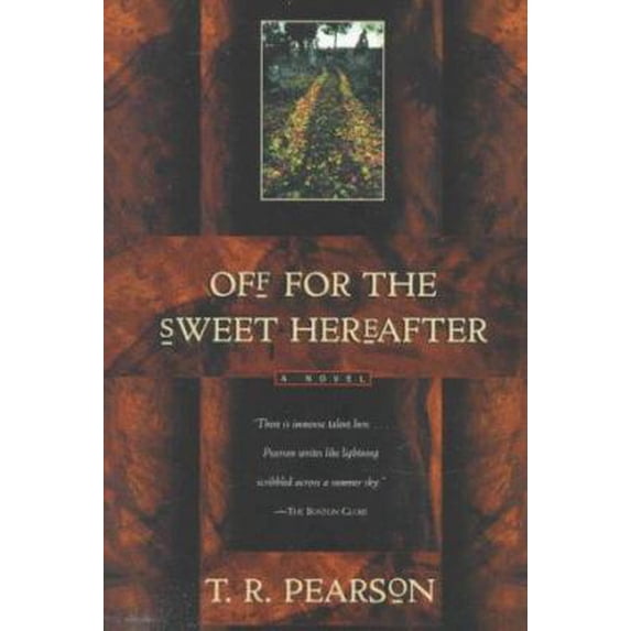 Pre-Owned Off for the Sweet Hereafter: A Novel (Paperback) 080503756X 9780805037562