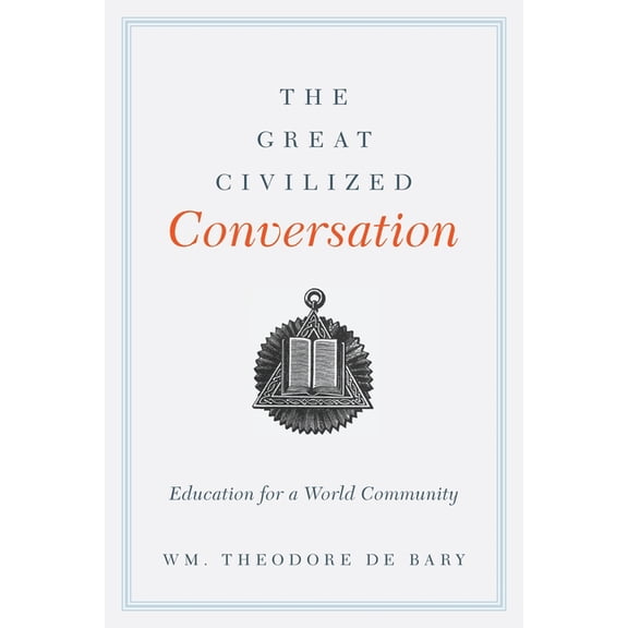 The Great Civilized Conversation: Education for a World Community, (Paperback)