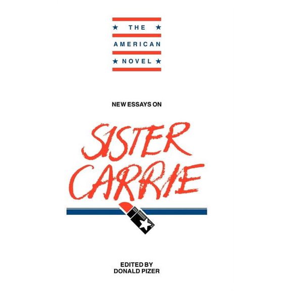 American Novel New Essays on Sister Carrie, (Hardcover)