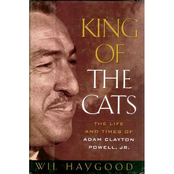 Pre-Owned King of the Cats: The Life and Times of Adam Clayton Powell, Jr., 9780395440940, 0395440947, Hardcover,