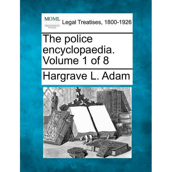 The Police Encyclopaedia. Volume 1 of 8 (Paperback)