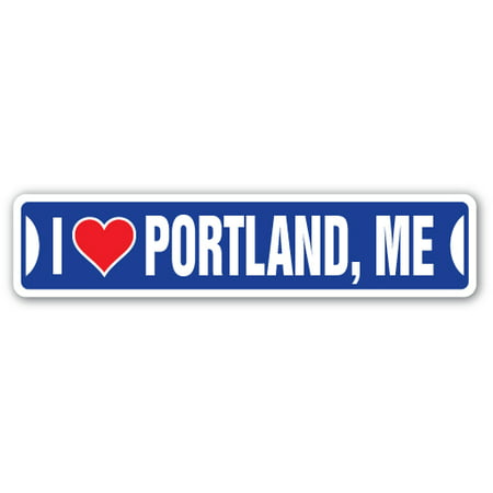 I LOVE PORTLAND, MAINE Street Sign me city state us wall road décor (Best Walks In Portland Maine)