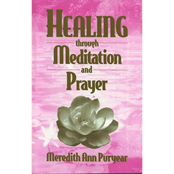 Pre-Owned Healing Through Meditation and Prayer Paperback