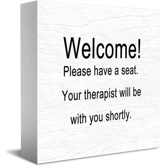 Welcome Please Have A Seat Your Therapist Will Be With You Shortly Home Office Decor Wooden Box Sign 5 X 5 Inch