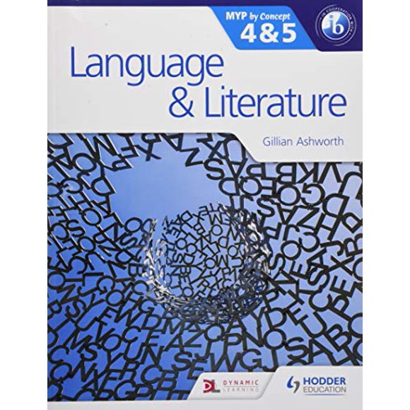 Language and Literature for the IB MYP 4 and 5: By Concept