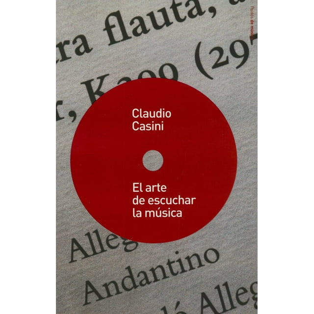 EL ARTE DE ESCUCHAR LA MÚSICA PAIDOS MEXICO CLAUDIO CASINI