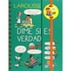 thumbnail image 1 of Libro Dime Si Es Verdad Tapa Blanda, Autor Valentin Verthe, Editorial Larousse, 1 of 2