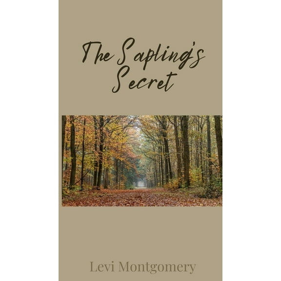 The Sapling's Secret, (Hardcover)