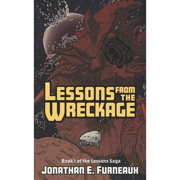 Saga: Lessons from the Wreckage, #1 (Paperback)