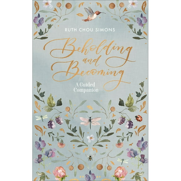Beholding and Becoming: A Guided Companion, (Paperback)