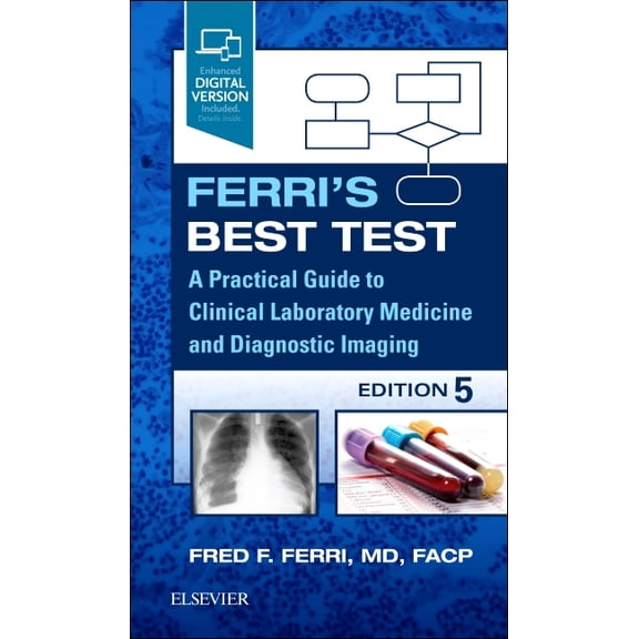 Ferri's Medical Solutions Ferri's Best Test: A Practical Guide to Clinical Laboratory Medicine and Diagnostic Imaging, (Paperback)