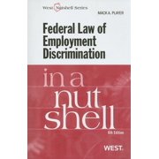 In a Nutshell (West Publishing): Federal Law of Employment Discrimination in a Nutshell (Edition 6) (Paperback)