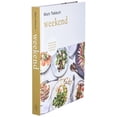 thumbnail image 2 of Weekend: Eating at Home: From Long Lazy Lunches to Fast Family Fixes, (Hardcover), 2 of 3