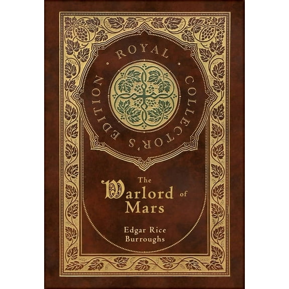 The Warlord of Mars (Royal Collector's Edition) (Case Laminate Hardcover with Jacket), (Hardcover)