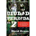 thumbnail image 2 of La ciudad perdida de Z (Spanish Edition), 2 of 2