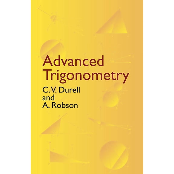 Dover Books on Mathematics Advanced Trigonometry, (Paperback)