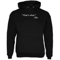 thumbnail image 1 of That's What She Said Quote Black Adult Hoodie, 1 of 1