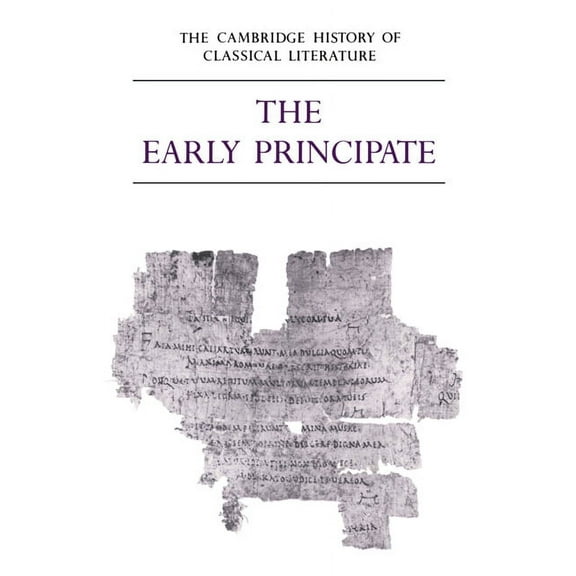 Cambridge History of Classical Literatur The Cambridge History of Classical Literature: Volume 2, Latin Literature, Part 4, the Early Principate, Book 2, (Paperback)
