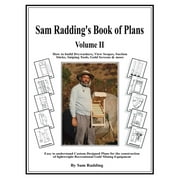 Sam Radding's Book of Plans Volume II: How to build Drywashers, View Scopes, Suction Sticks, Sniping Tools, Gold Screens & more (Paperback)