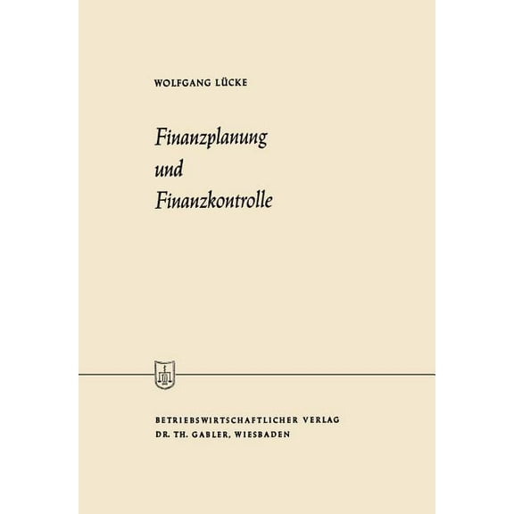Die Wirtschaftswissenschaften Finanzplanung Und Finanzkontrolle, (Paperback)