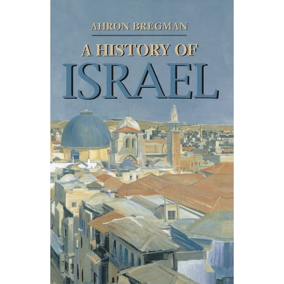 Bloomsbury Essential Histories A History of Israel, Book 1, (Paperback)