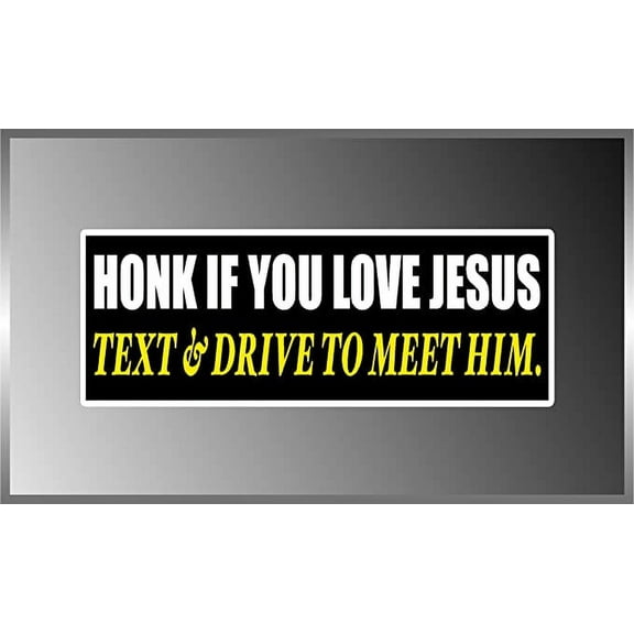 Honk If You Love Jesus Funny Message Vinyl Decal Bumper Sticker 3" X8"