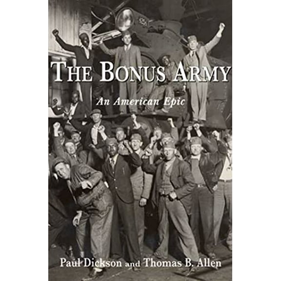 Pre-Owned The Bonus Army: An American Epic Paperback