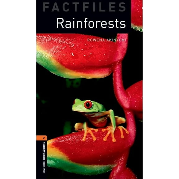 Oxford Bookworms Library; Stage 2, Factf Oxford Bookworms Factfiles: Rainforests: Level 2: 700-Word Vocabulary, (Paperback)