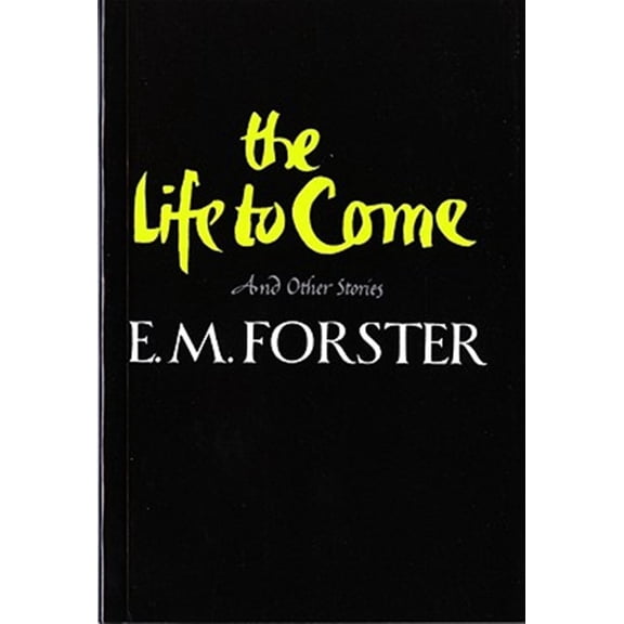 Pre-Owned The Life to Come and Other Stories (Paperback) 0393304426 9780393304428