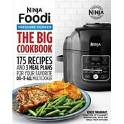 KENZIE SWANHART The Official Big Ninja Foodi Pressure Cooker Cookbook : 175 Recipes and 3 Meal Plans for Your Favorite Do-It-All Multicooker (Ninja Cookbooks) (Paperback)