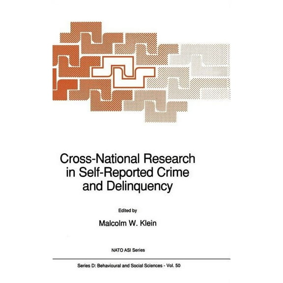 NATO Science Series D: Cross-National Research in Self-Reported Crime and Delinquency, Book 50, (Hardcover)