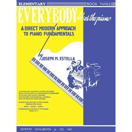 Everybody Likes the Piano: A Direct Modern Approach to Piano Fundamentals - Book 3, (Paperback)