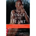 thumbnail image 1 of Pre-Owned This Voice in My Heart: A Runner's Memoir of Genocide, Faith, and Forgiveness, 9780060817534, 0060817534, Paperback, Reprint edition, 1 of 1