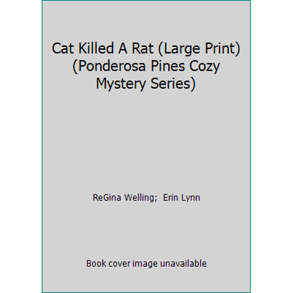 Pre-Owned Cat Killed A Rat (Large Print) (Ponderosa Pines Cozy Mystery Series) (Paperback) 1533454418 9781533454416