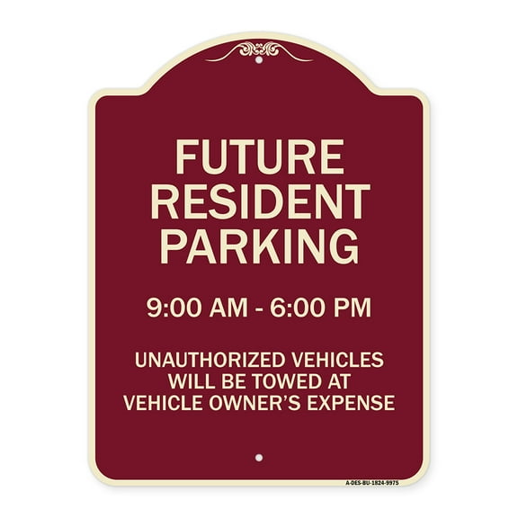 SignMission A-DES-BU-1824-9975 18 x 24 in. Designer Series Sign - Future Resident Parking 9.00 - 6.00, Burgundy