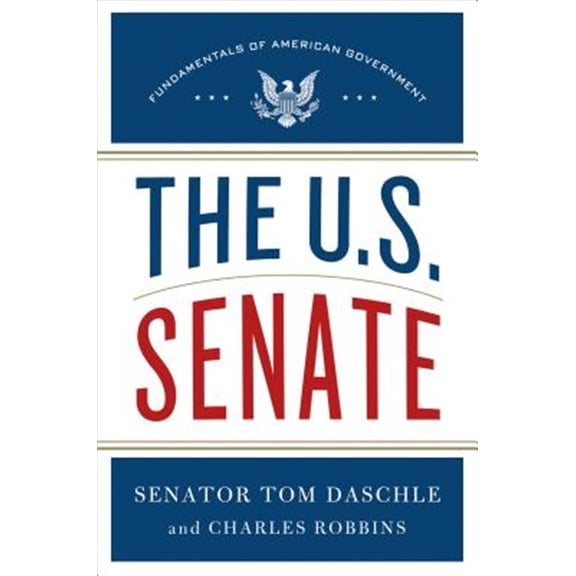 Pre-Owned Fundamentals of American Government: The U.S. Senate : Fundamentals of American Government (Series #2) (Hardcover)