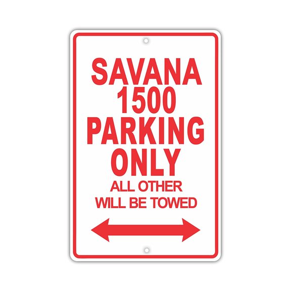 GMC SAVANA 1500 Parking Only All Others Will Be Towed Ridiculous Funny Novelty Garage Aluminum Sign 8"x12" Plate