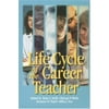 Life Cycle of the Career Teacher, Used [Paperback]