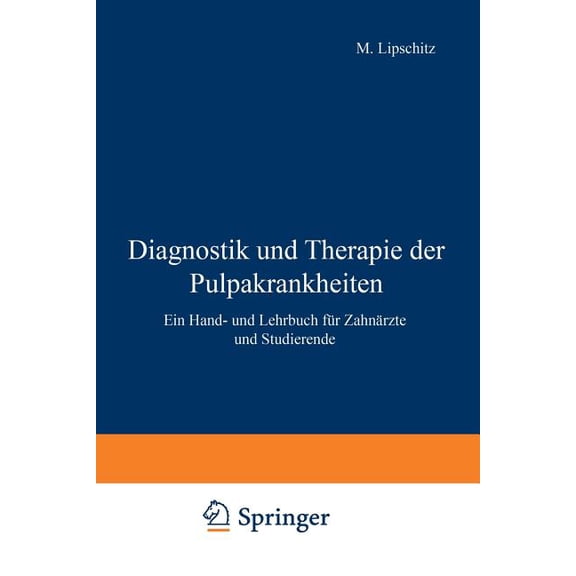 Diagnostik Und Therapie Der Pulpakrankheiten: Ein Hand- Und Lehrbuch FÃ¼r ZahnÃ¤rzte Und Studierende, (Paperback)