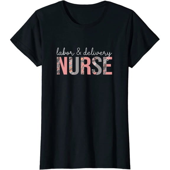 Labor and Delivery Nurse - Birth Worker - L D Nurse T-Shirt